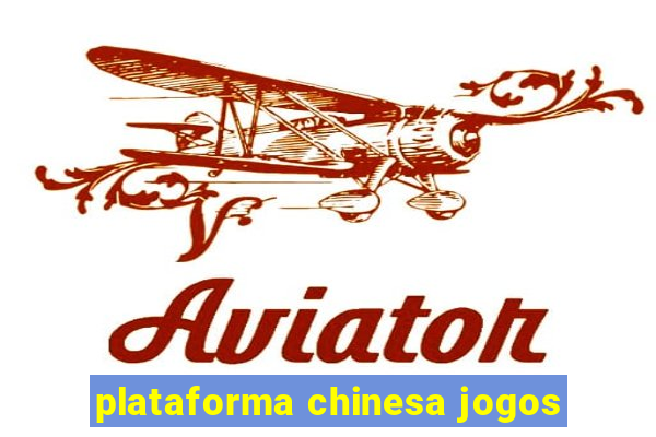 plataforma chinesa jogos